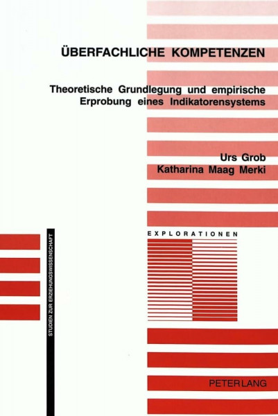 Überfachliche Kompetenzen: Theoretische Grundlegung und empirische Erprobung eines Indikatorensystems (Explorationen, Band 31)