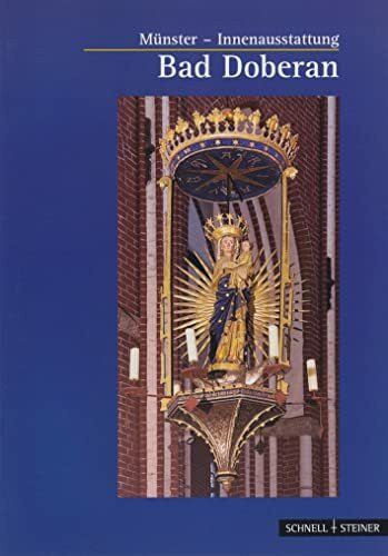 Bad Doberan: Die mittelalterliche Innenausstattung des Münsters (Kleine Kunstführer / Kleine Kunstführer / Kirchen u. Klöster, Band 2524)
