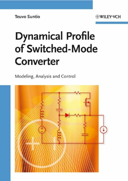 Dynamic Profile of Switched-Mode Converter: Modeling, Analysis and Control