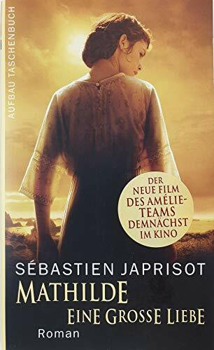 Mathilde: Eine grosse Liebe. Roman