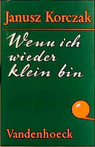 Wenn ich wieder klein bin: Und andere Geschichten von Kindern