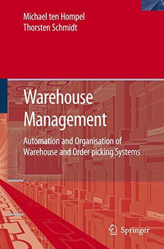 Warehouse Management: Automation and Organisation of Warehouse and Order Picking Systems (Intralogistik)