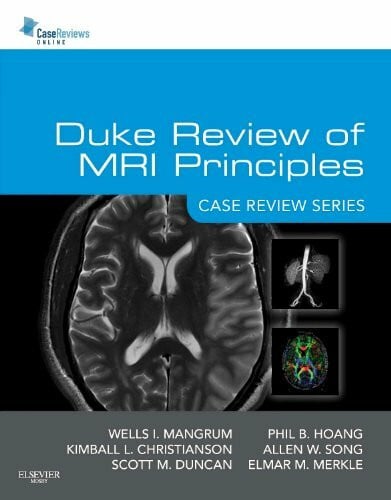 Duke Review of MRI Principles (Case Review)