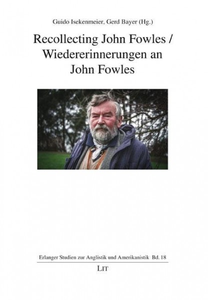 Recollecting John Fowles / Wiedererinnerungen an John Fowles