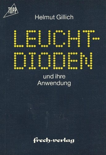 Leuchtdioden und ihre Anwendung (Topp Buchreihe Elektronik)