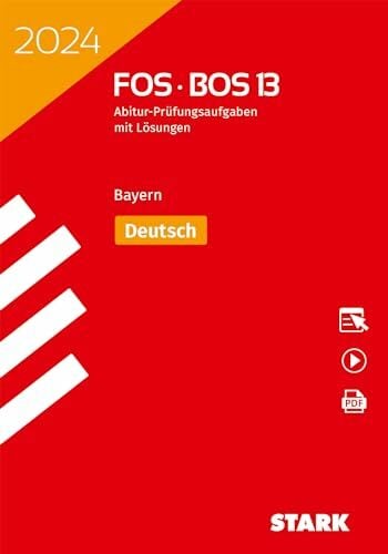 STARK Abiturprüfung FOS/BOS Bayern 2024 - Deutsch 13. Klasse (Abitur-Prüfungen) STARK Abiturprüfung FOS/BOS Bayern 2024 - Deutsch 13. Klasse (Abitur-Prüfungen)