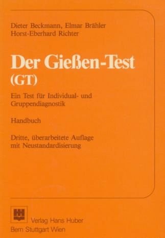 Der Gießen-Test (GT). Ein Text für Individual- und Gruppendiagnostik. Handbuch