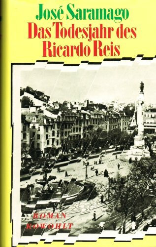 Das Todesjahr des Ricardo Reis: Roman