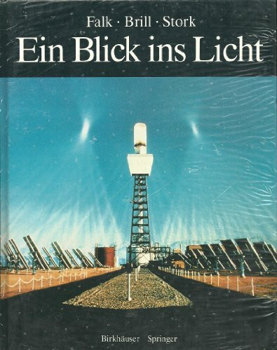 Ein Blick ins Licht: EIN EINBLICK IN DIE NAtur des Lichts und des Sehens