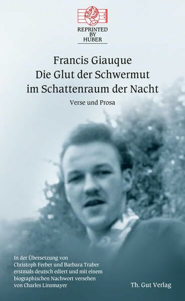 «Die Glut der Schwermut im Schattenraum der Nacht.» Gedichte und Prosa: In der Übersetzung von Christoph Ferber und Barbara Traber erstmals deutsch ... Charles Linsmayer, Reprinted by Huber Band 37