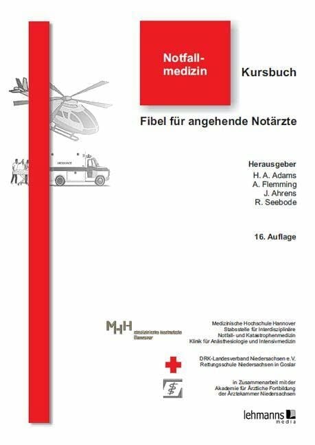 Kursbuch Notfallmedizin: Fibel für angehende Notärzte Kursbuch Notfallmedizin: Fibel für angehende Notärzte