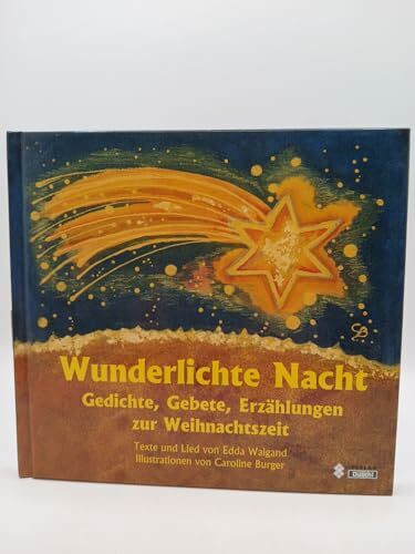 Wunderlichte Nacht: Gedichte, Gebete, Erzählungen zur Weihnachtszeit