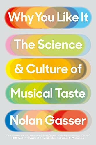 Flatiron Books Why You Like It, The Science And Culture Of Musical Taste