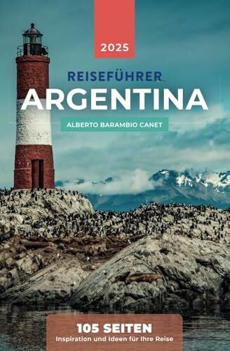REISEFÜHRER ARGENTINIEN: Reisebuch Argentinien