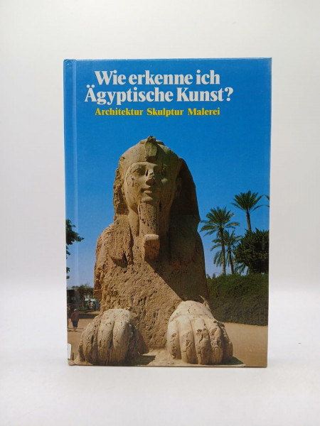 Wie erkenne ich Ägyptische Kunst? Sonderausgabe