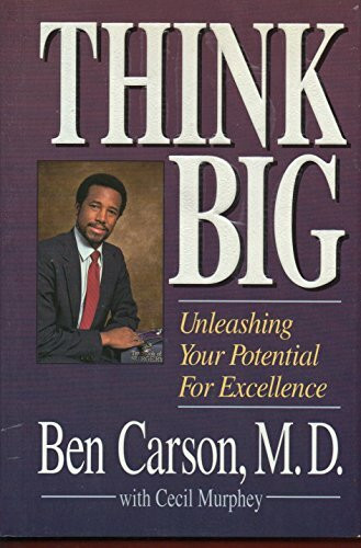 Think Big: Unleashing Your Potential for Excellence