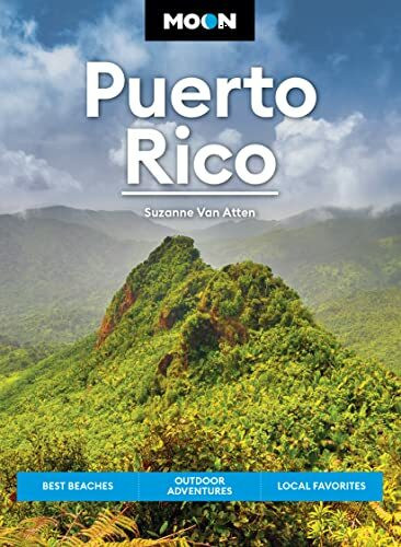 Moon Puerto Rico: Best Beaches, Outdoor Adventures, Local Favorites (Travel Guide)
