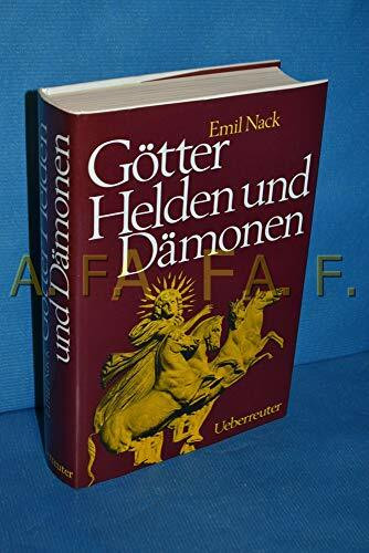 Götter, Helden und Dämonen. Mythologie der Ägypter, Griechen, Römer und Germanen.