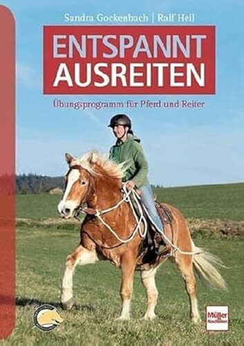 Entspannt ausreiten: Basiskurs für Pferd und Reiter