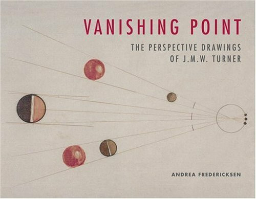 Vanishing Point: The Perspective Drawings of J.M.W. Turner