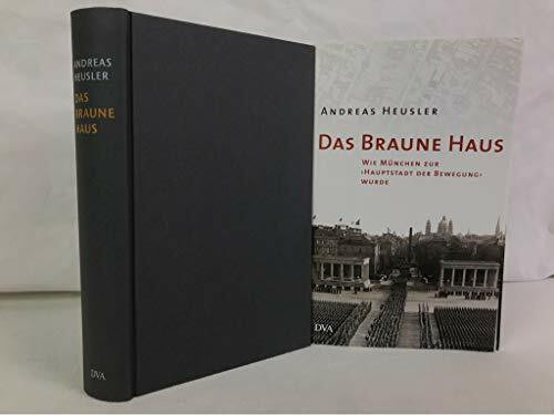 Das Braune Haus: Wie München zur "Hauptstadt der Bewegung" wurde