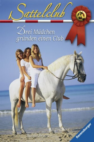 Drei Mädchen gründen einen Club (Sattelclub, Band 1)