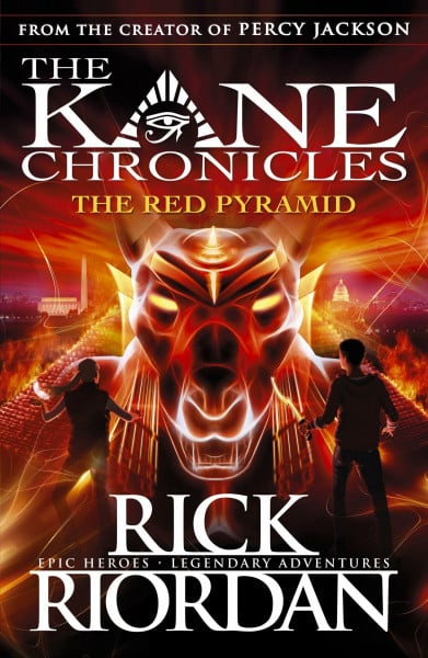 The Red Pyramid (The Kane Chronicles Book 1): The first adventure in the series about the gods of Ancient Egypt from the bestselling author of Percy Jackson (The Kane Chronicles, 1)