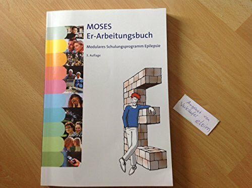 MOSES Er-Arbeitungsbuch Modulares Schulungsprogramm Epilepsie: Trianerleitfaden