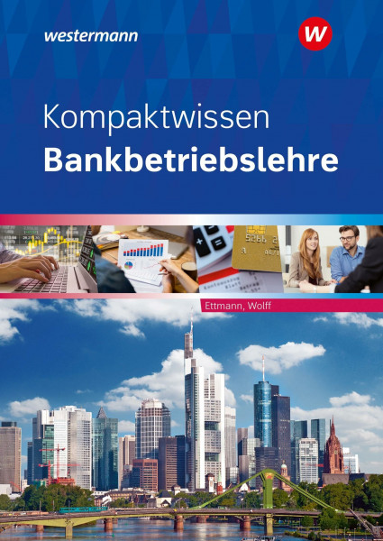 Kompaktwissen Bankbetriebslehre: Schulbuch (Bankbetriebslehre: Kompaktwissen)