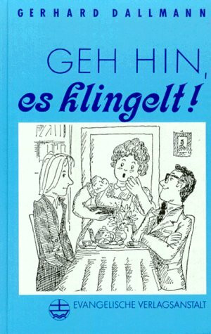 Geh hin, es klingelt!
