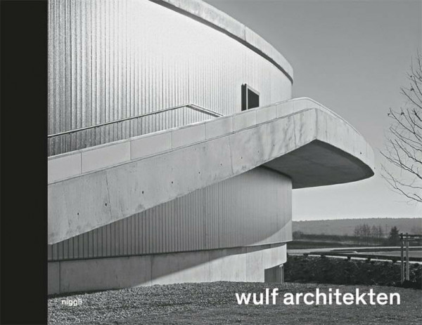 wulf architekten. Rhythmus und Melodie: Hrsg.: wulf architekten