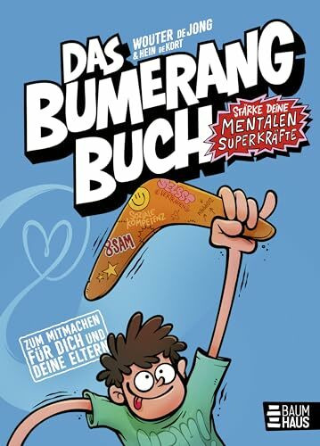 Das Bumerangbuch - Stärke deine mentalen Superkräfte!: Kreatives Achtsamkeitstraining für Eltern und Kinder – 39 lustige Challenges – Beschäftigungsbuch ab 8 Jahre