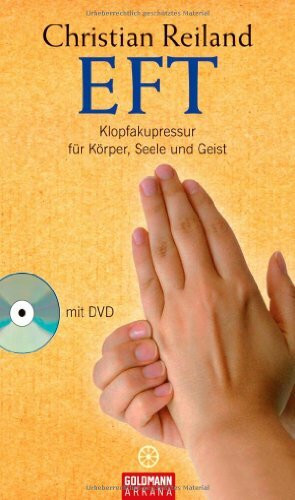 EFT: Klopfakupressur für Körper, Seele und Geist -