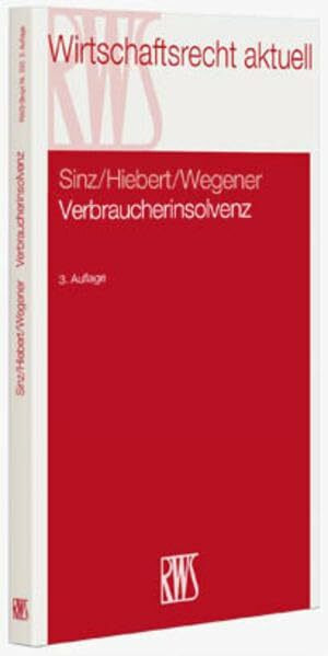 Verbraucherinsolvenz: und Insolvenz von Kleinunternehmen (RWS-Skript)