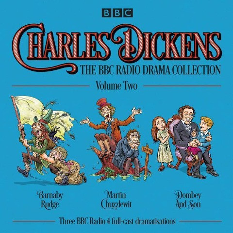 Charles Dickens - The BBC Radio Drama Productions: Volume 2