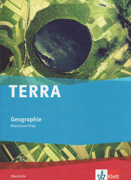 TERRA Geographie Oberstufe. Ausgabe Rheinland-Pfalz Gymnasium, Gesamtschule: Schulbuch Klasse 11-13