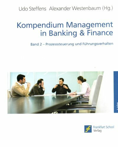 Kompendium Management in Banking & Finance: Prozesssteuerung und Führungsverhalten