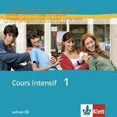 Cours intensif. Französisch als 3. Fremdsprache: Cours intensif 1 Lehrer-CD