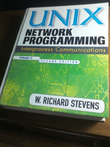 Unix Network Programming, Vol.2, Interprocess Communication: Interprocess Communications (Prentice Hall (engl. Titel))