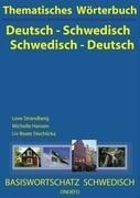 Thematisches Wörterbuch Deutsch - Schwedisch / Schwedisch - Deutsch