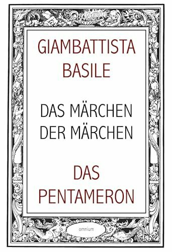 Das Märchen der Märchen oder Das Pentameron: mit den Illustrationen von Franz von Bayros