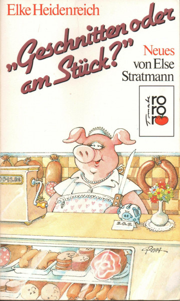 "Geschnitten oder am Stück?": Neues von Else Stratmann