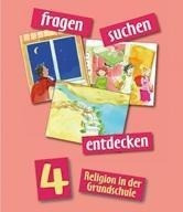 fragen - suchen - entdecken. Religion in der Grundschule