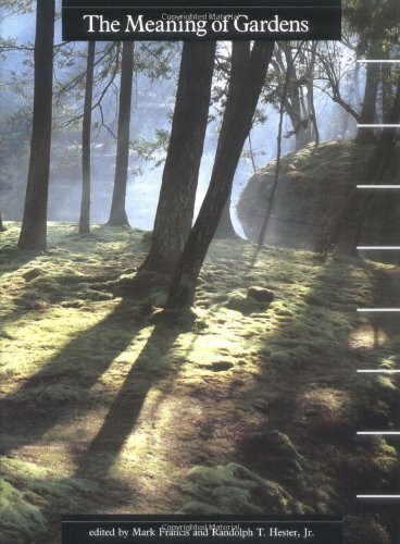 The Meaning of Gardens: Idea, Place, and Action (Mit Press)