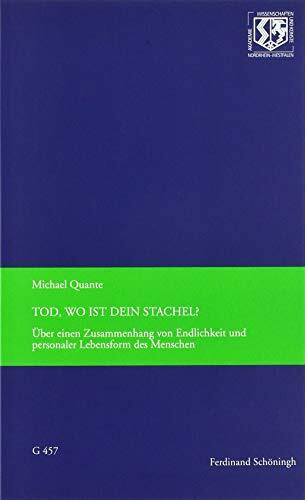 Tod, wo ist Dein Stachel?: Über einen Zusammenhang von Endlichkeit und personaler Lebensform des Menschen (Nordrhein-Westfälische Akademie der ... der ... der Künste - Vorträge: Geisteswissenschaften)