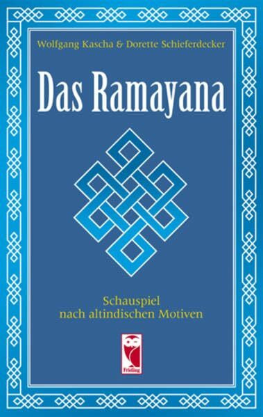 Das Ramayana: Ein Schauspiel nach altindischen Motiven