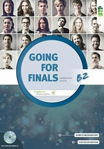 Going for Finals B2 für AHS – Übungsbuch Englisch zur Maturavorbereitung mit Audio-CDs