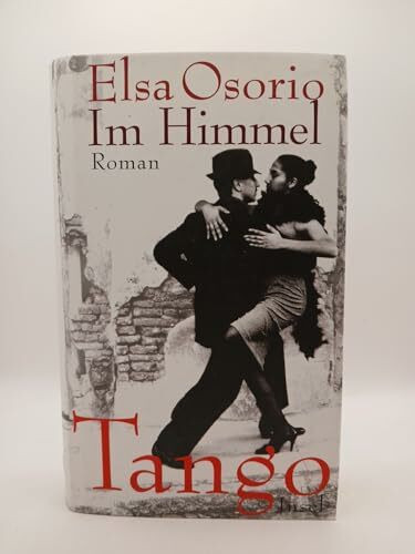 Im Himmel Tango: Roman