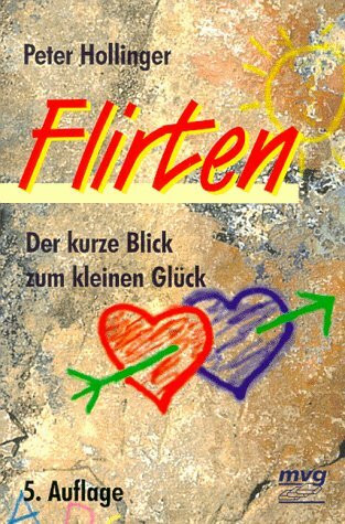 Flirten. Der kurze Blick zum kleinen Glück