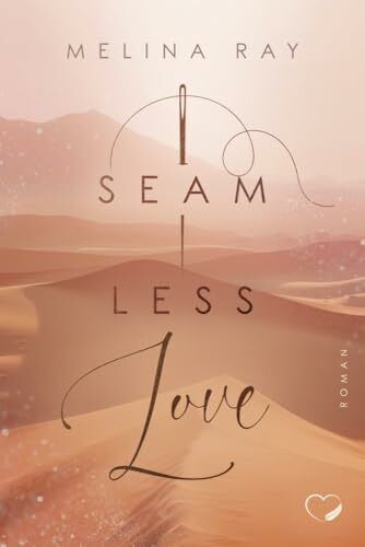 Seamless Love: Haters-to-Lovers Liebesroman